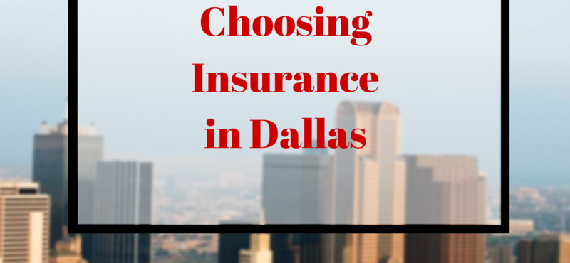 Choosing Insurance In Dallas