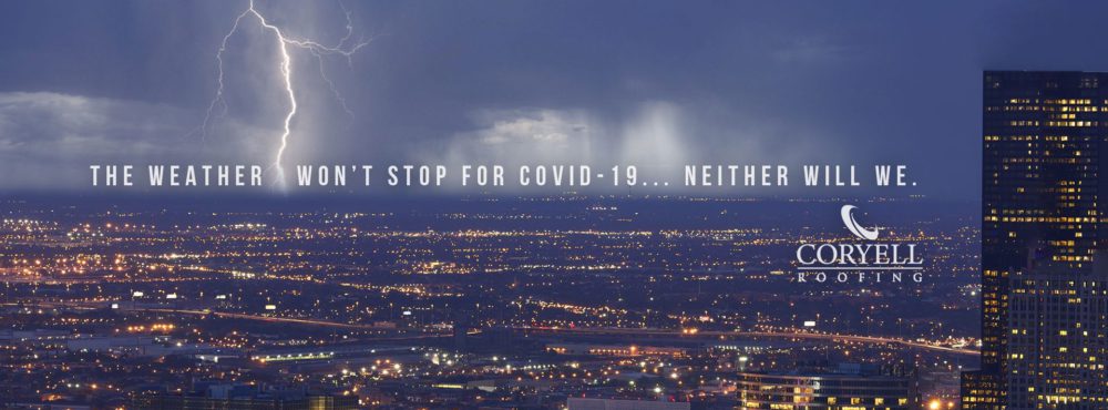 The Weather Won’t Stop For COVID-19... Neither Will We.