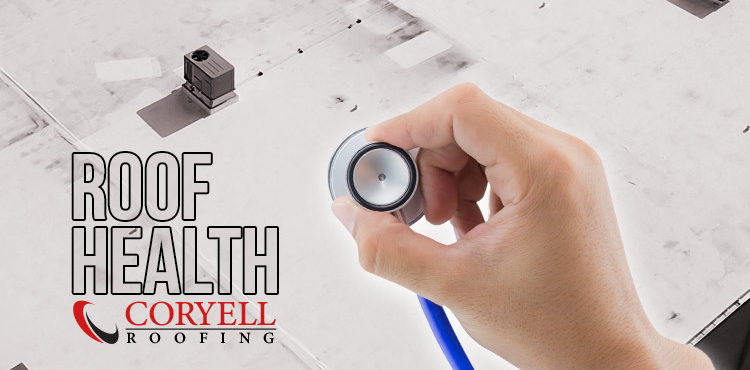 Commercial Roof Health | Coryell Roofing