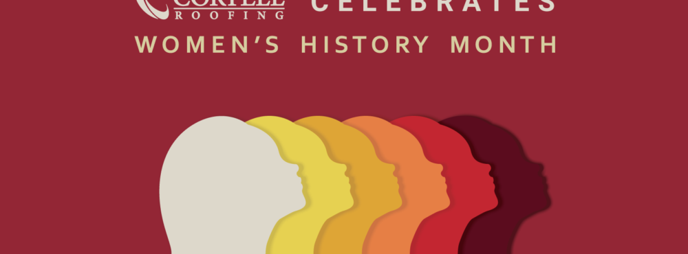 Women's History Month | Coryell Roofing
