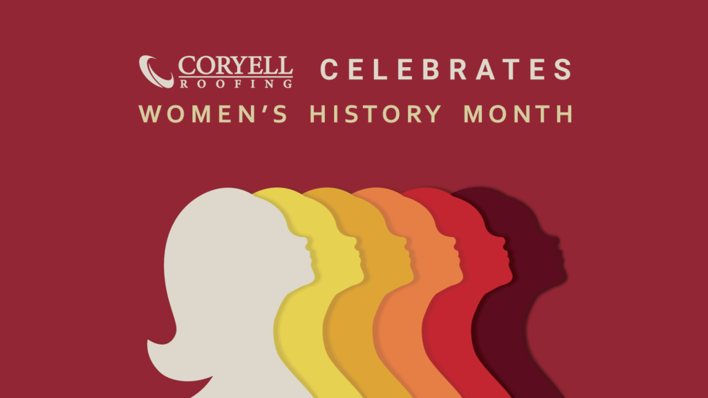 Women's History Month | Coryell Roofing