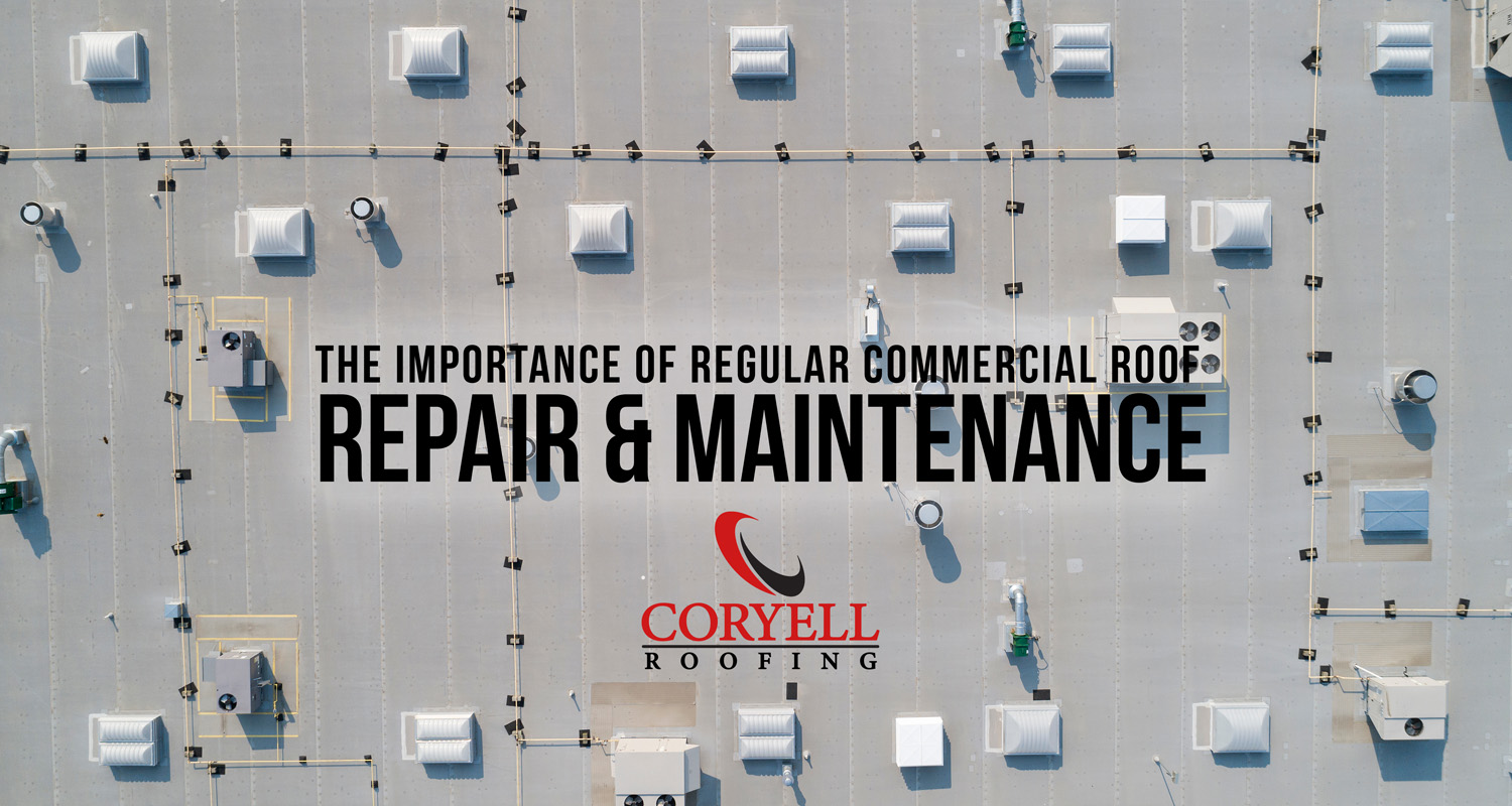 Importance of Commercial Roofing Repair and Maintenance | Coryell Roofing