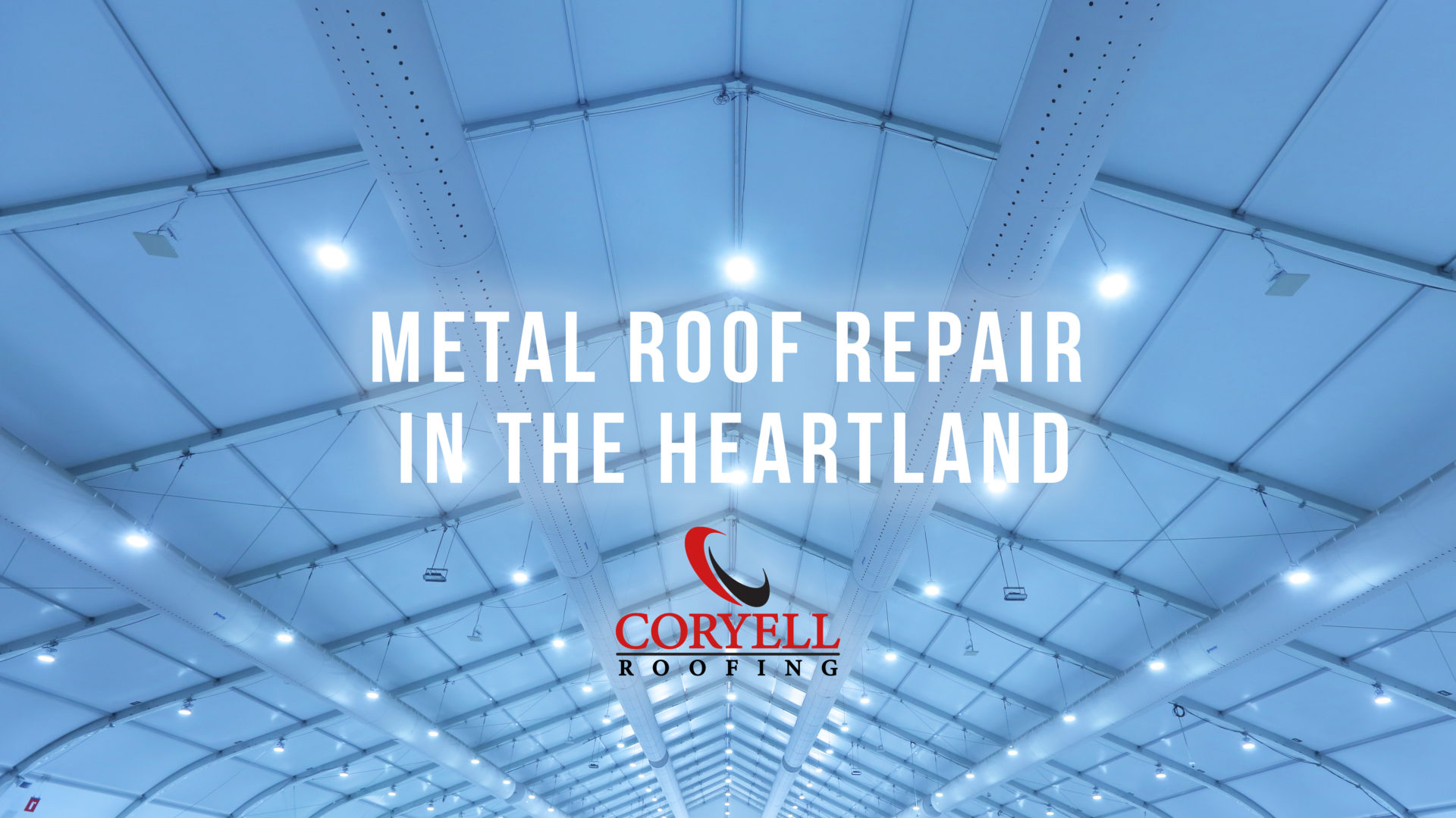 Metal Roof Repair in the Heartland | Coryell Roofing