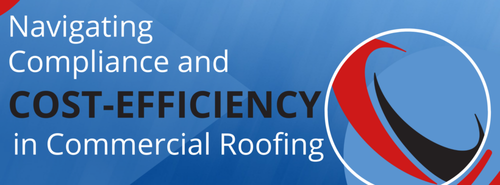 Navigating Compliance and Cost-Efficiency in Commercial Roofing: How Coryell Roofing Supports Clients Through Substantial Structural Damage (SSD) Assessments