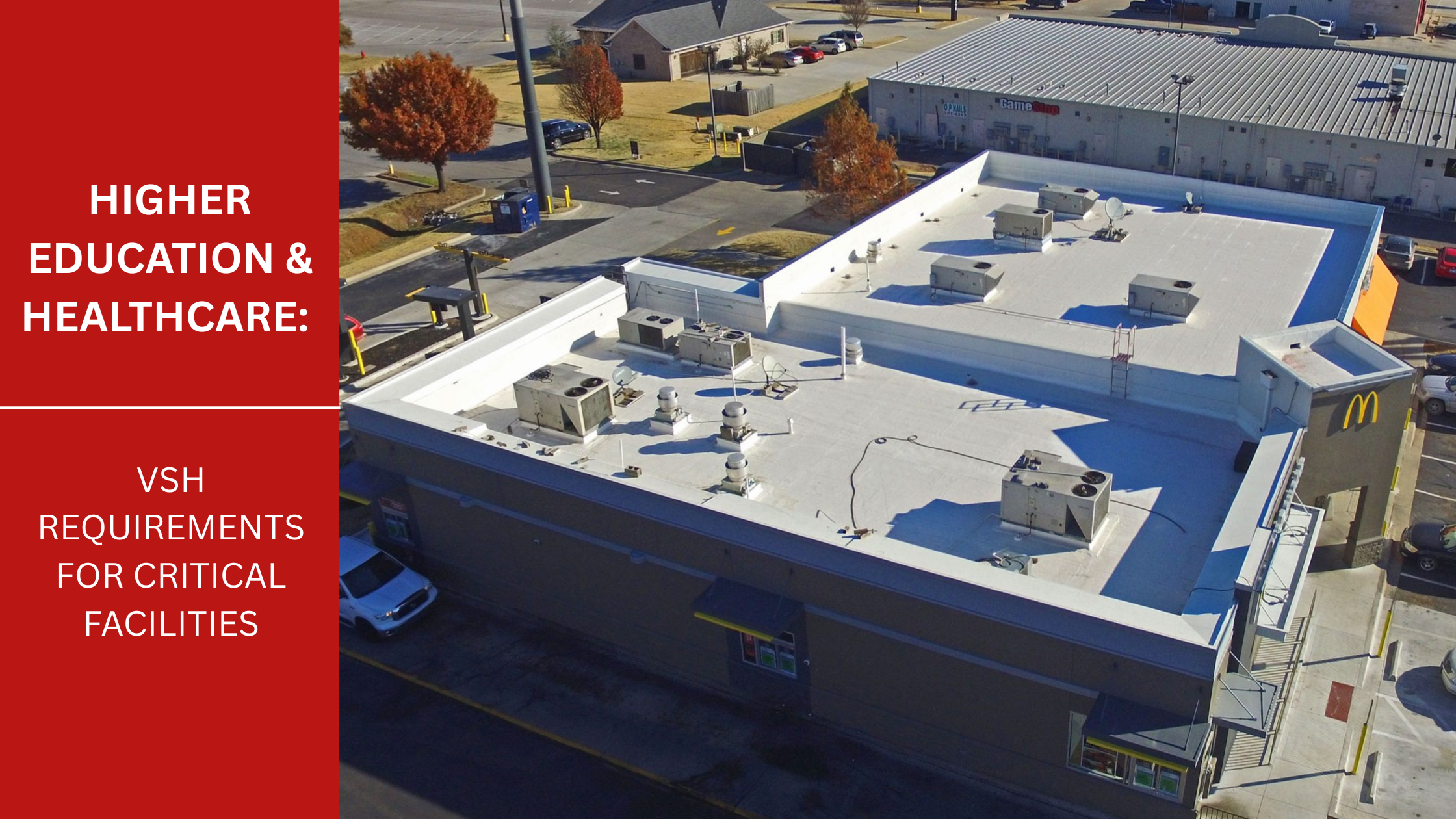 Higher Education and Healthcare: VSH Requirements for Critical Facilities